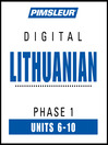 Cover image for Pimsleur Lithuanian Level 1 Lessons 6-10